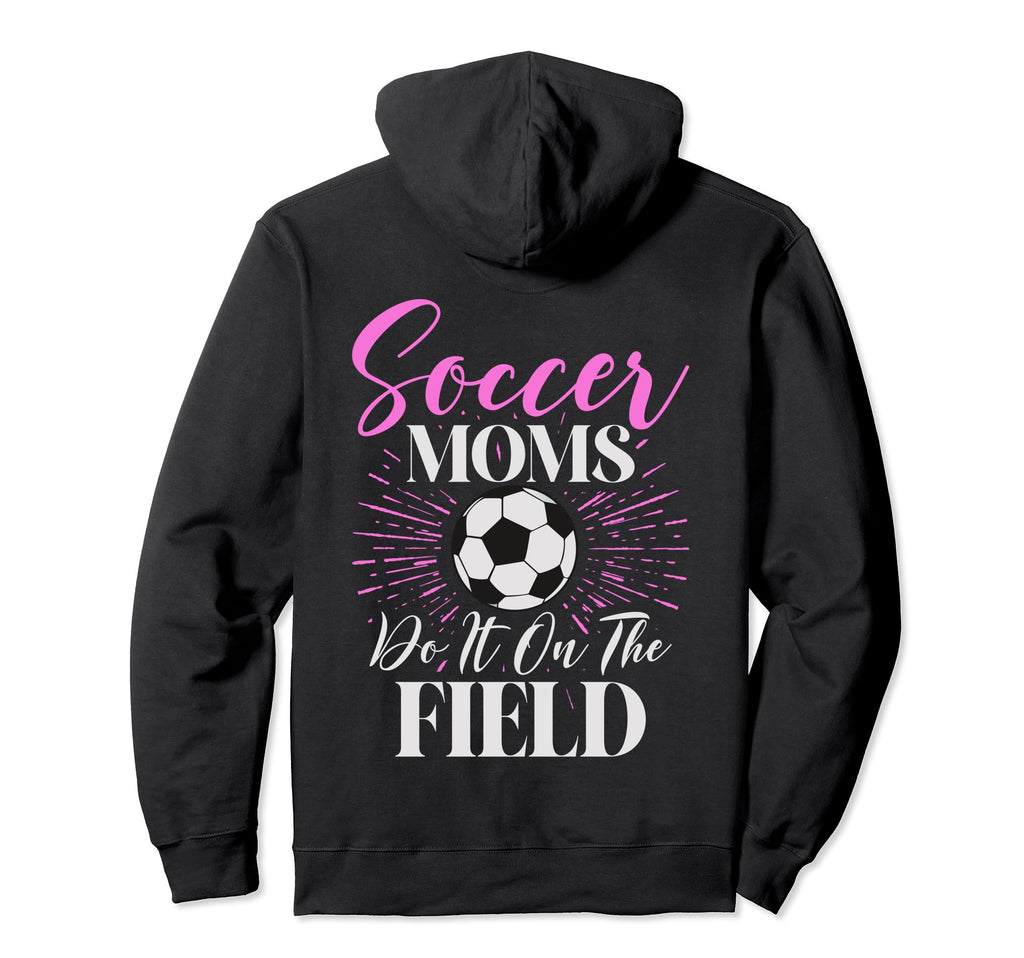 Soccer Moms Soccer Moms Quotes Hoodie - Fun Novelty Design for Adults