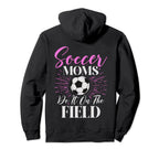 Soccer Moms Soccer Moms Quotes Hoodie - Fun Novelty Design for Adults
