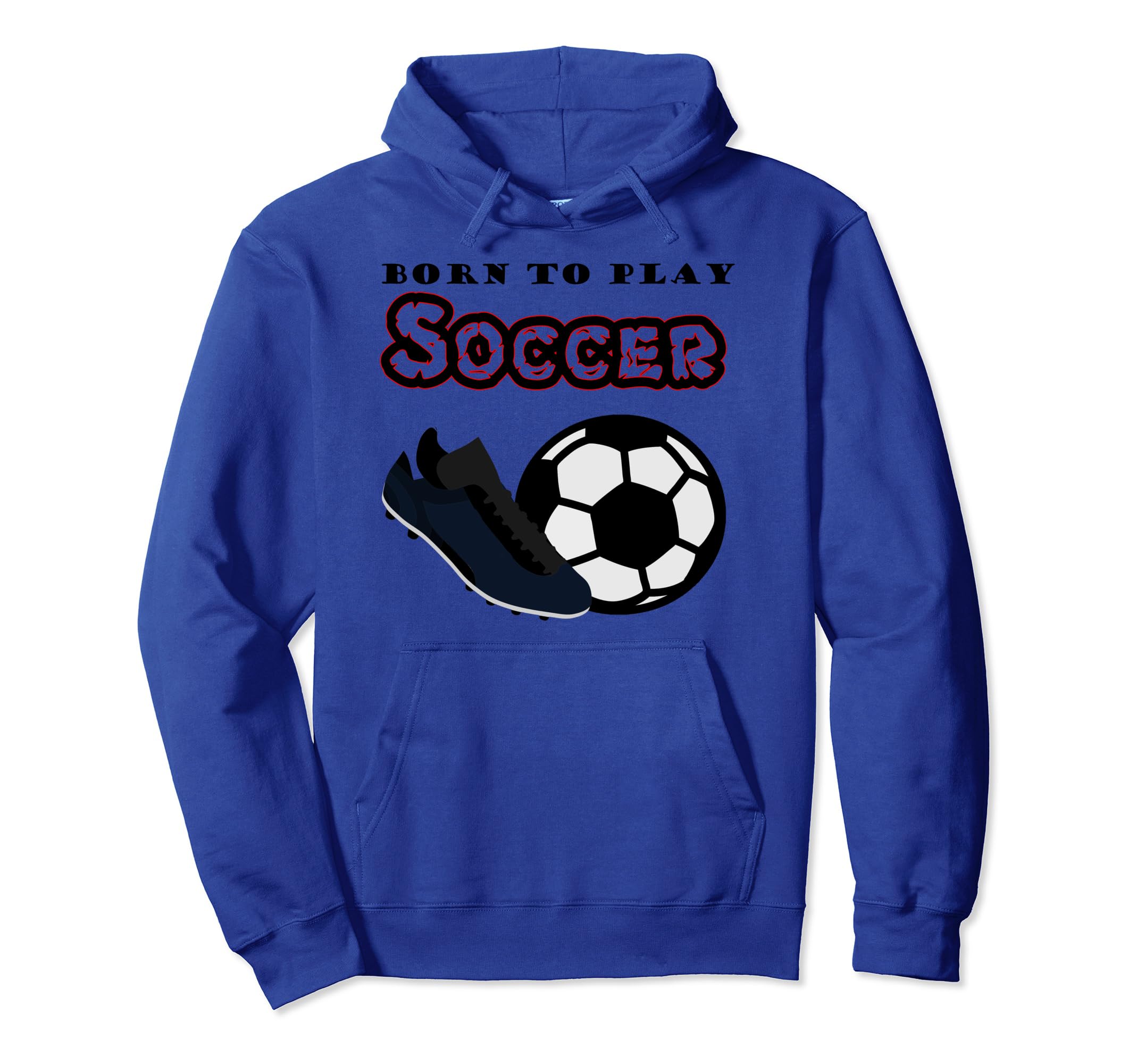 Born To Play Soccer Hoodie - Graphic Print Men Women