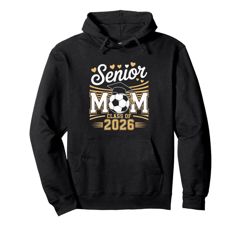 Senior Soccer Mom Class 2026 Hoodie - Trendy Graphic Unisex