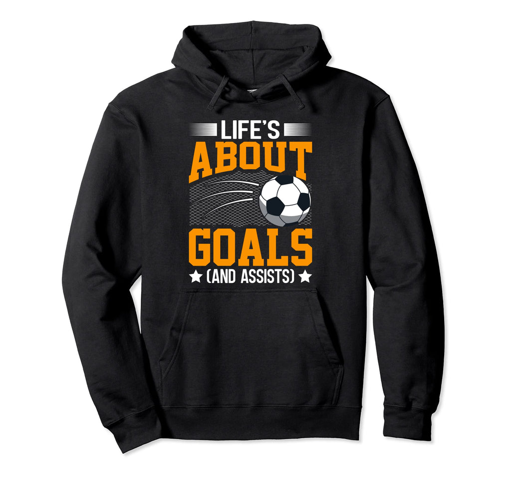 Life Is About Goals And Assists Hoodie - Unique Graphic for Adults