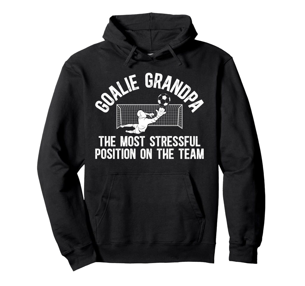 Funny Soccer Goalie Grandpa Soccer Hoodie - Novelty Apparel Men Women
