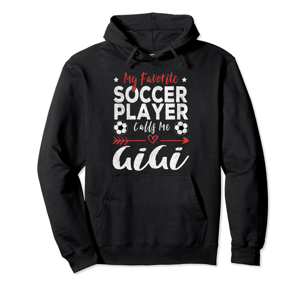My Favorite Soccer Player Calls Me Gigi Hoodie - Unique Graphic Men Women