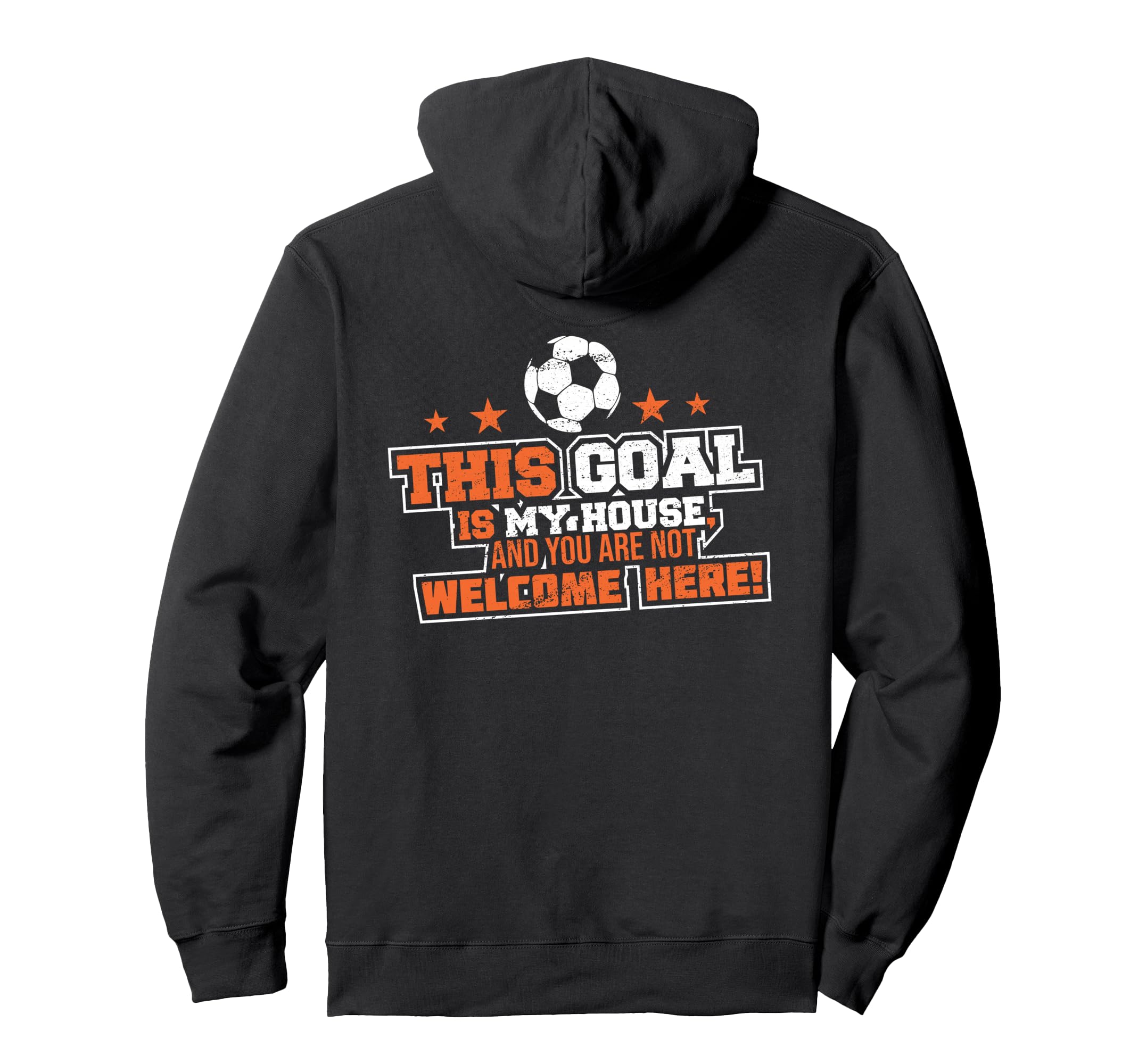 This Goal Is My House And You Are Not Hoodie - Trendy Graphic for Adults