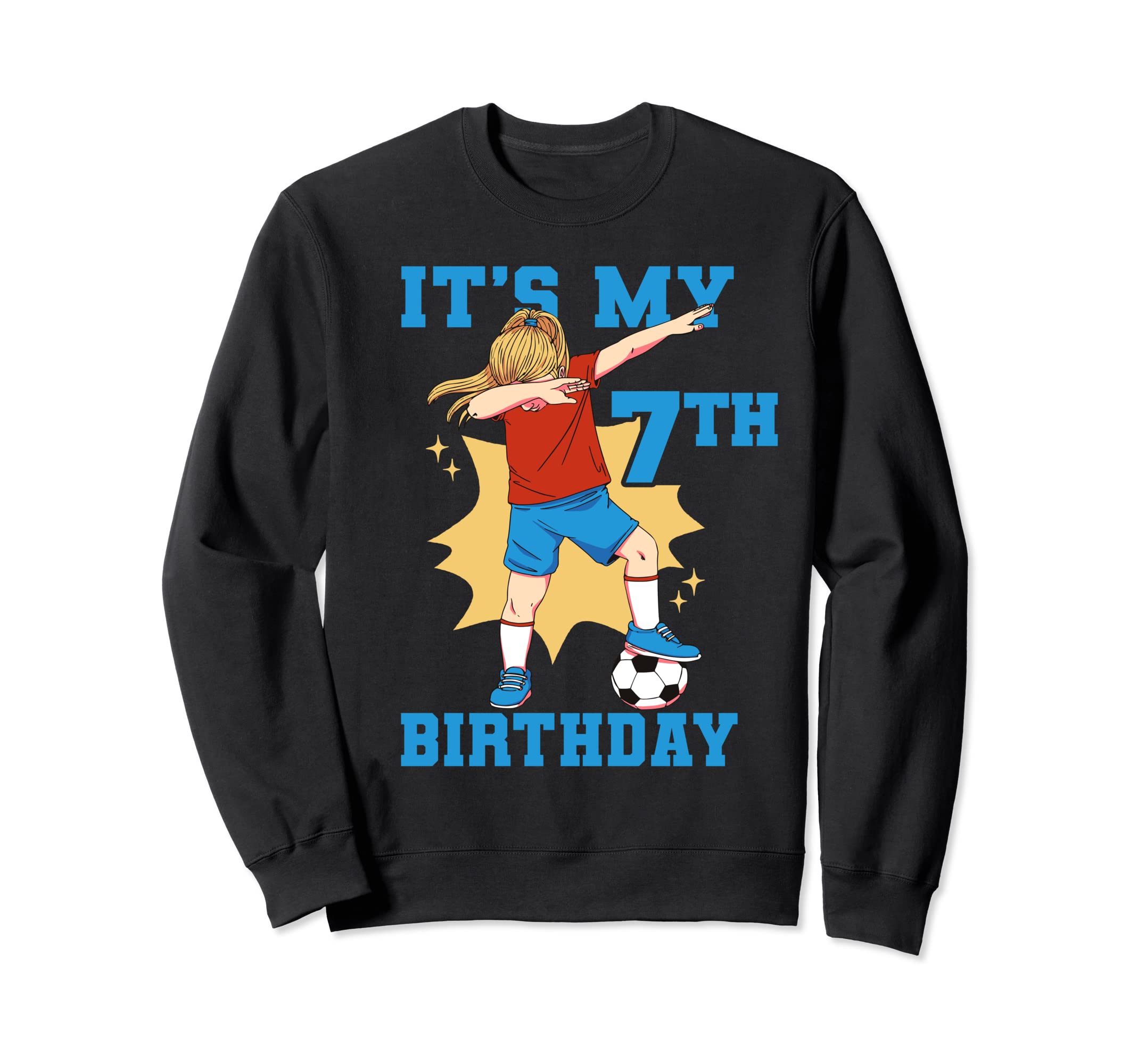Its My 7Th Birthday Soccer Sweatshirt - Casual Everyday Wear Unisex