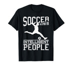 Soccer Sport Intelligent People Funny T-Shirt - Graphic Print for Adults
