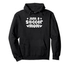 Soccer Team Player Sports Just Soccer Hoodie - Streetwear Style for Adults