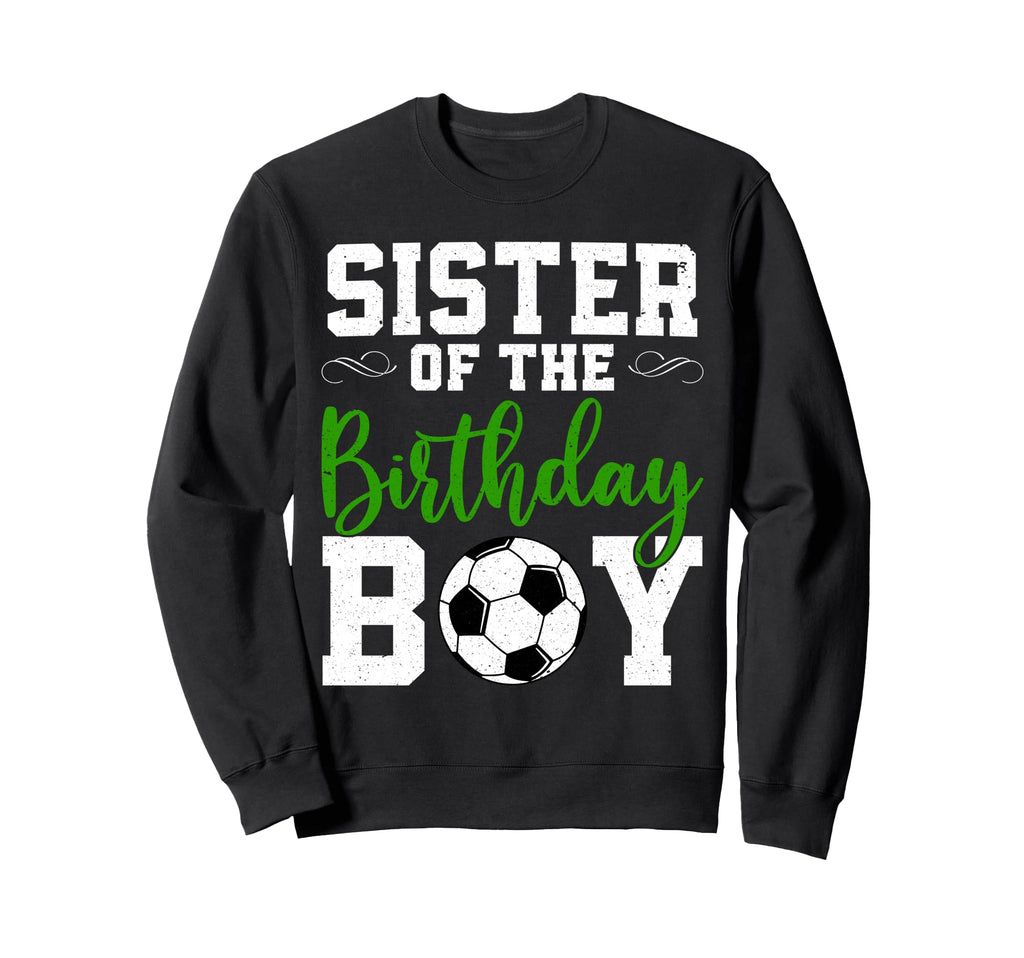 Sister Birthday Matching Soccer Sweatshirt - Streetwear Style Unisex