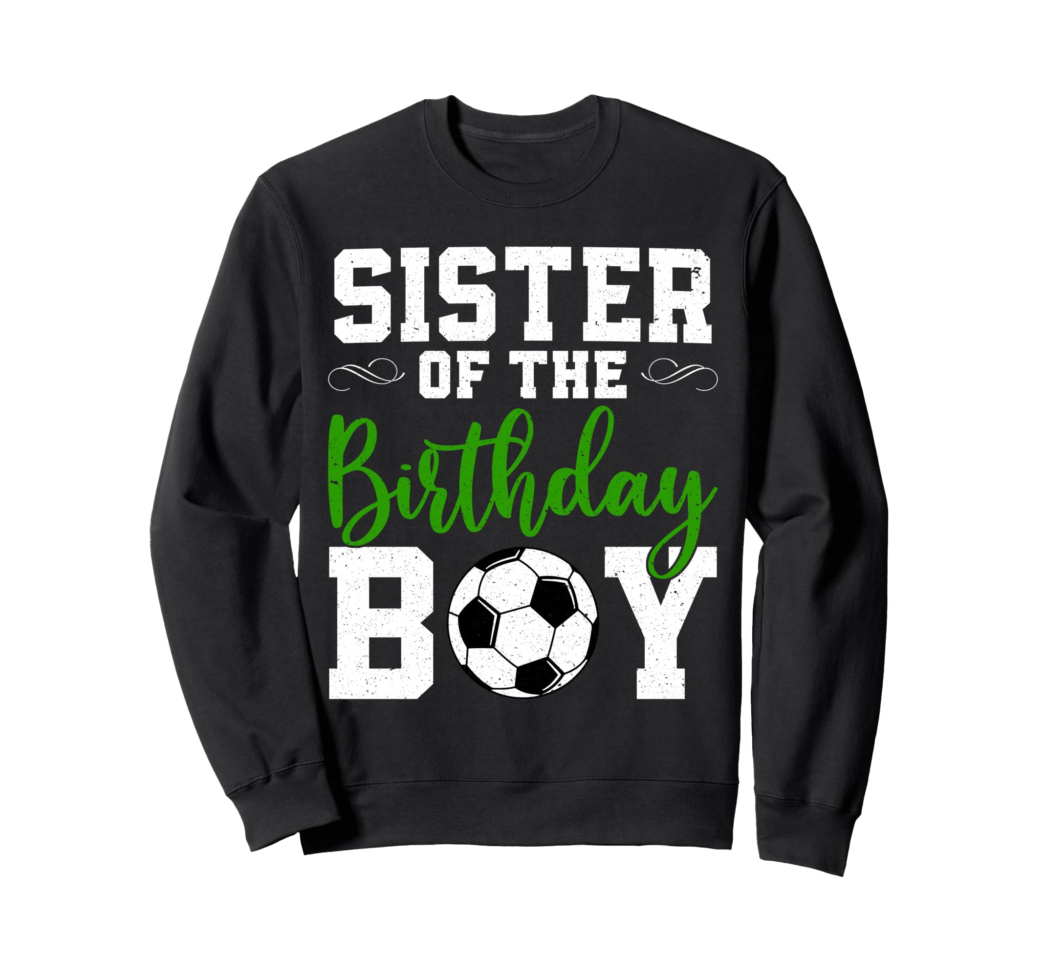 Sister Birthday Matching Soccer Sweatshirt - Streetwear Style Unisex