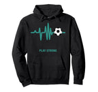 Play Strong Soccer Heartbeat Soccer Ball Hoodie - Novelty Apparel Unisex