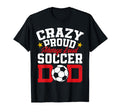 Crazy Proud Always Loud Funny Soccer T-Shirt - Streetwear Style for Adults