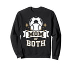 Mom Both Soccer Baseball Sports Sweatshirt - Trendy Graphic Unisex