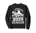 Proud Mama 2025 Senior Graduate Grad Sweatshirt - Graphic Print Unisex