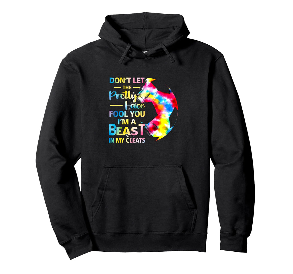 Dont Let Pretty Face Fool You Im Beast Hoodie - Graphic Print Men Women