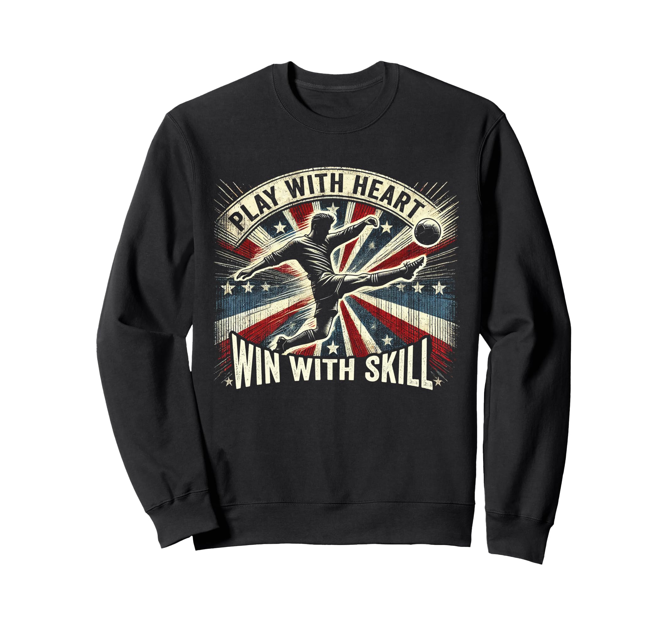 Play Heart Win Skill Patriotic Soccer Sweatshirt - Aesthetic Graphic Unisex