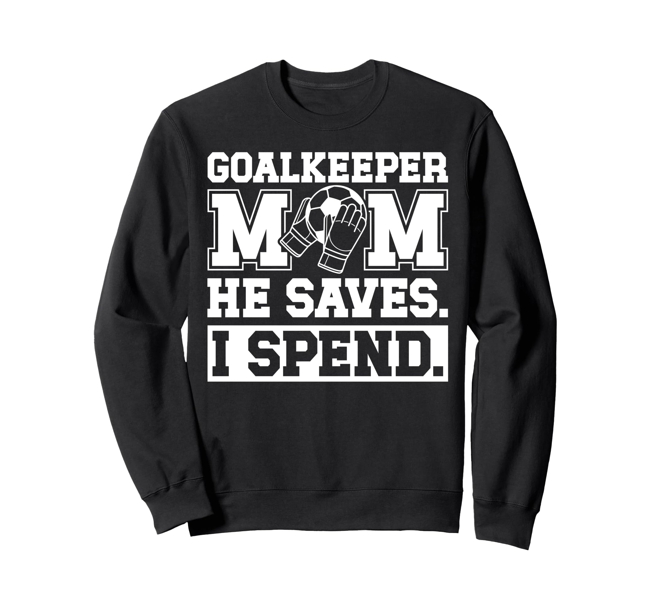 Funny Soccer Goalkeeper Mom Sweatshirt - Minimalist Print for Adults