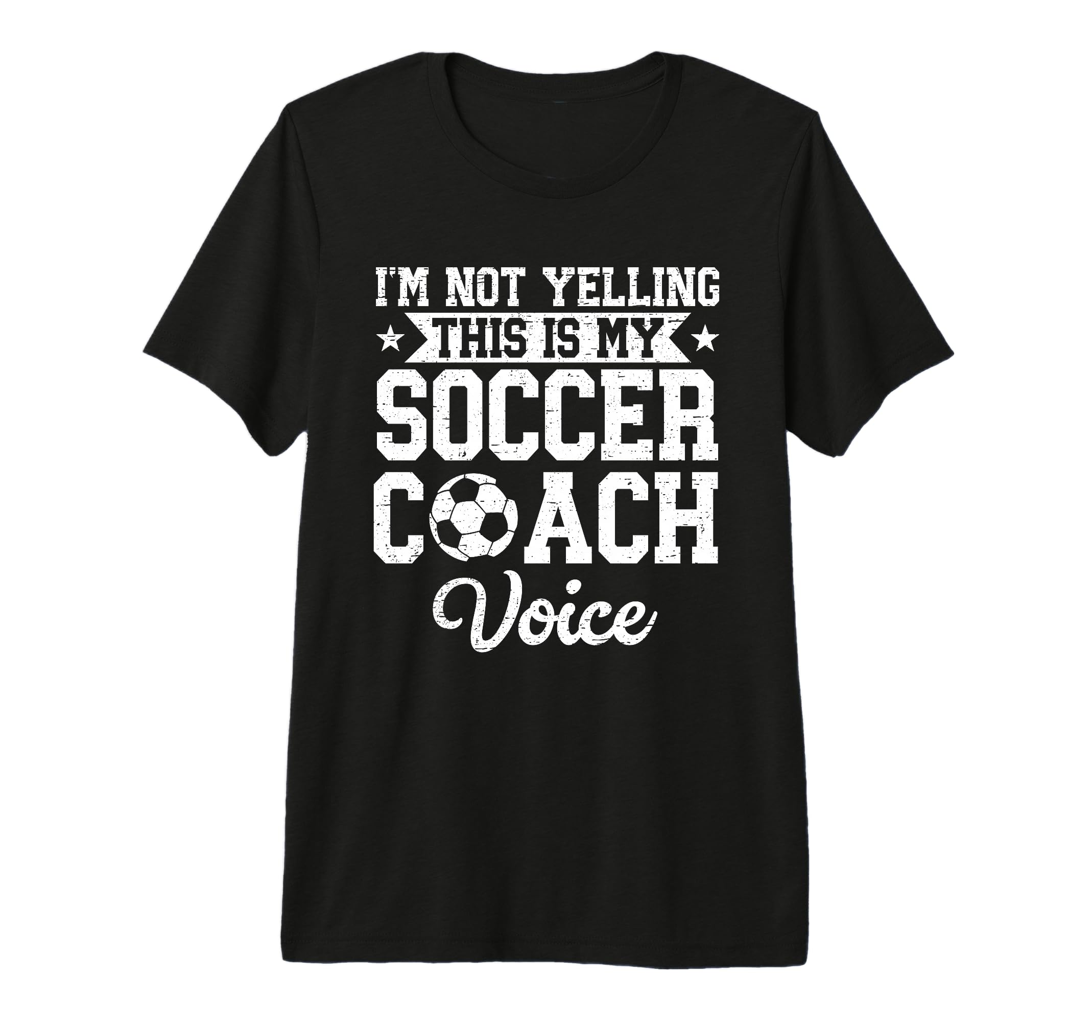 Im Not Yelling This Is My Soccer Coach T-Shirt - Graphic Print Unisex