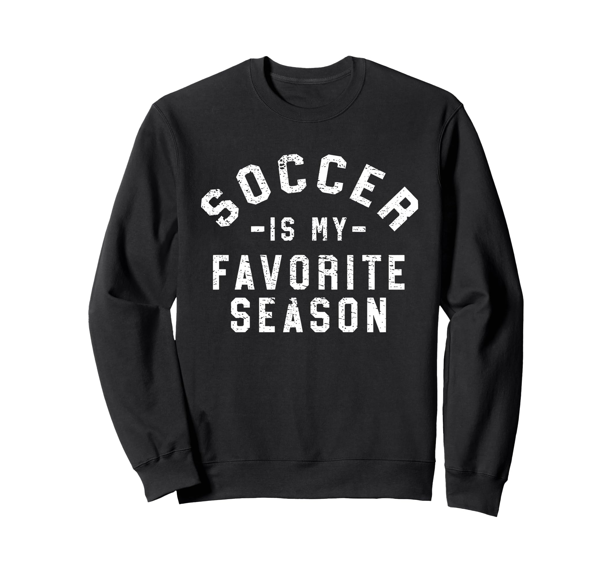 Soccer Is My Favorite Season Sweatshirt - Minimalist Print for Adults