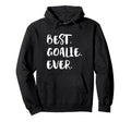 Best Goalie Ever Goalkeeper Goaltender Hoodie - Trendy Graphic Men Women