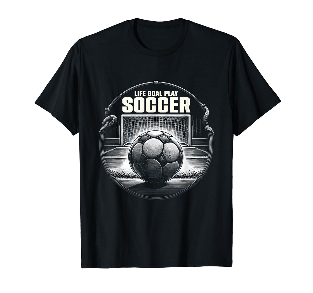 Life Goal Play Soccer Goal Designs T-Shirt - Minimalist Print for Adults