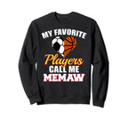 My Favorite Players Call Me Memaw Sweatshirt - Graphic Print Men Women