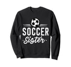 Fuuny Soccer Sister Soccer Player Sweatshirt - Trendy Graphic Men Women