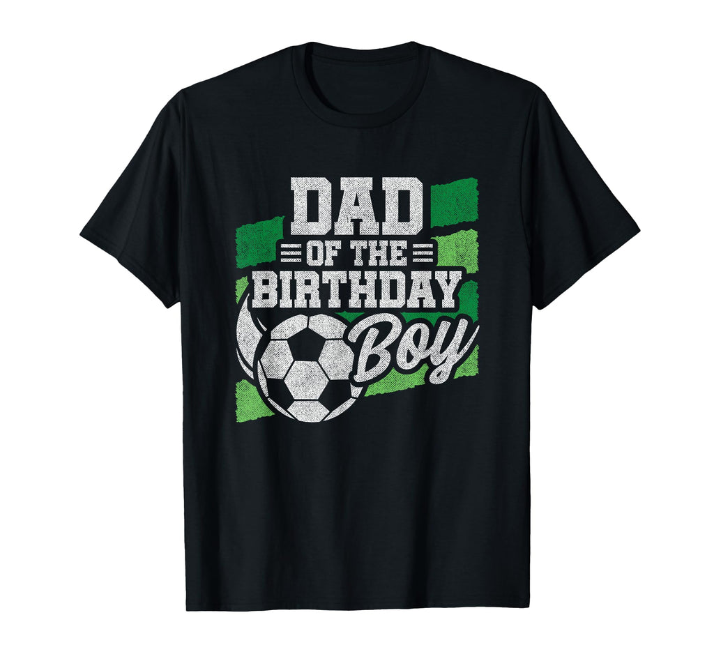Soccer Birthday Soccer Party Birthday Dad T-Shirt - Graphic Print Unisex