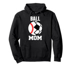Ball Mom Funny Soccer Baseball Player Mom Hoodie - Custom Art Print Unisex