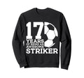 Soccer 17 Years Awesome Soccer Striker Sweatshirt - Trendy Graphic Unisex