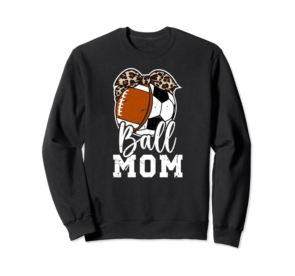 Ball Mom Soccer Football Mom Football Sweatshirt - Unique Graphic Unisex