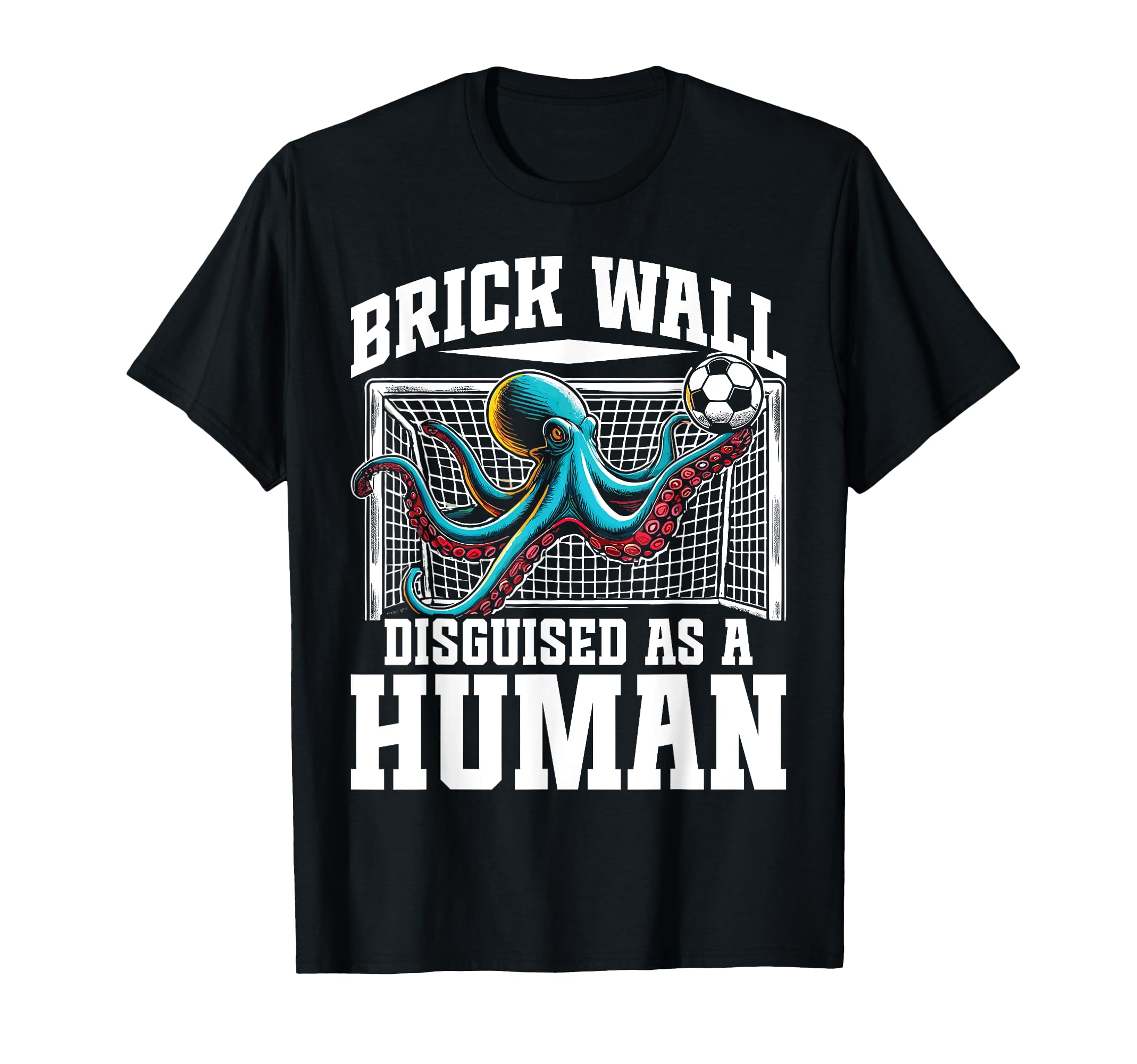 Soccer Player Octopus Soccer Goalie T-Shirt - Custom Art Print for Adults