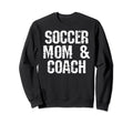 Soccer Coach Mom Funny Mom Soccer Sweatshirt - Custom Art Print for Adults