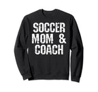 Soccer Coach Mom Funny Mom Soccer Sweatshirt - Custom Art Print for Adults
