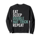 Eat Sleep Hat Trick Repeat Ice Hockey Sweatshirt - Minimalist Print Unisex