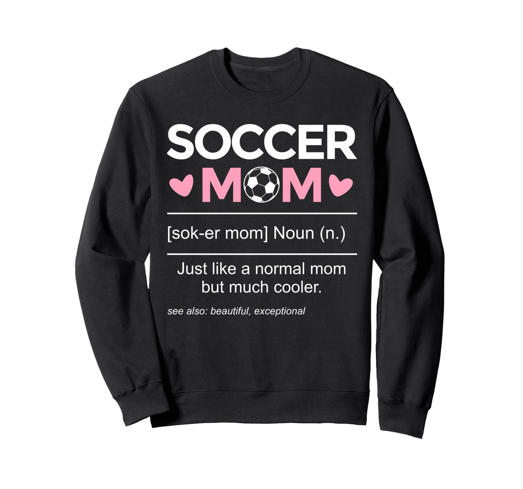Soccer Mom Definition Funny Sweatshirt - Aesthetic Graphic Men Women