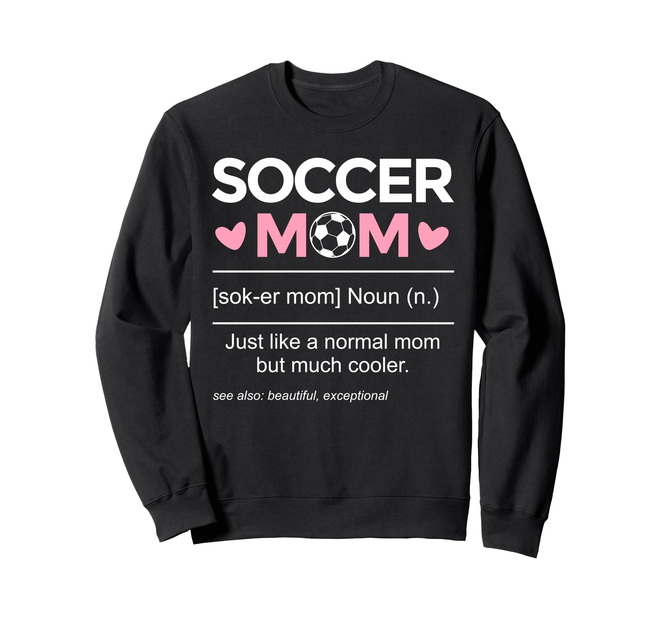 Soccer Mom Definition Funny Sweatshirt - Aesthetic Graphic Men Women