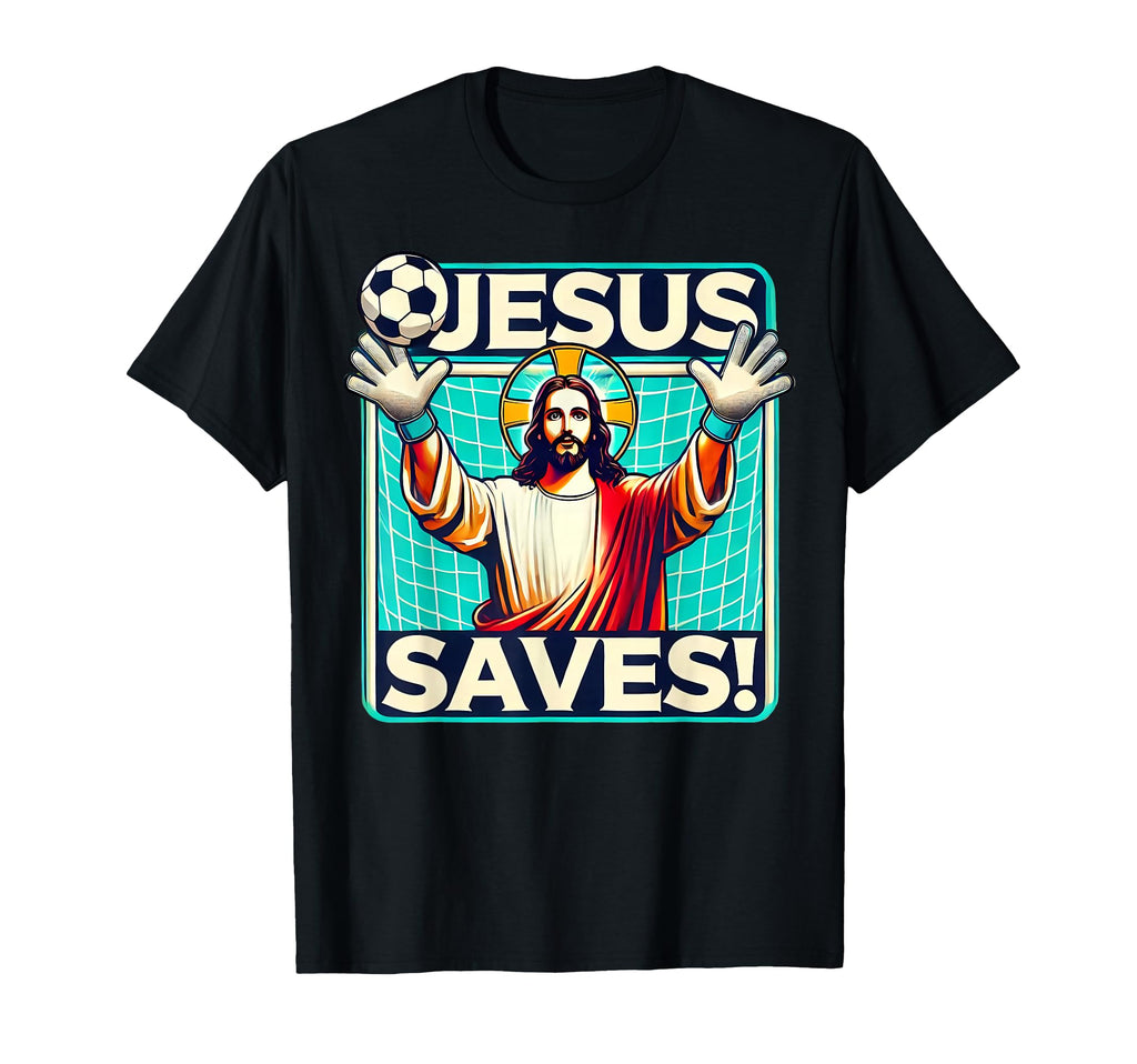 Funny Soccer Goalie Jesus Saves T-Shirt - Streetwear Style for Adults