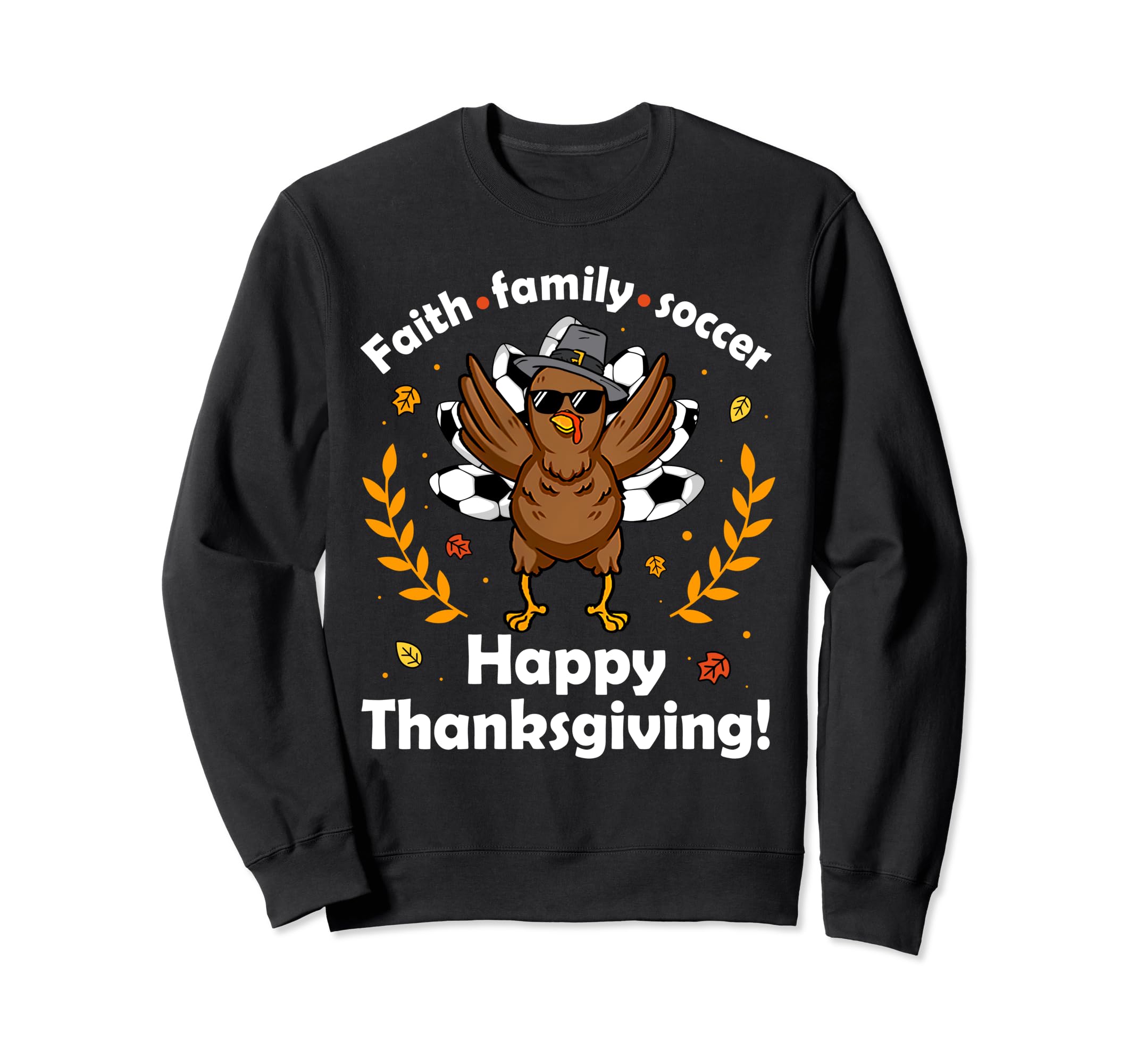 Happy Thanksgiving Soccer Turkey Sweatshirt - Streetwear Style Men Women