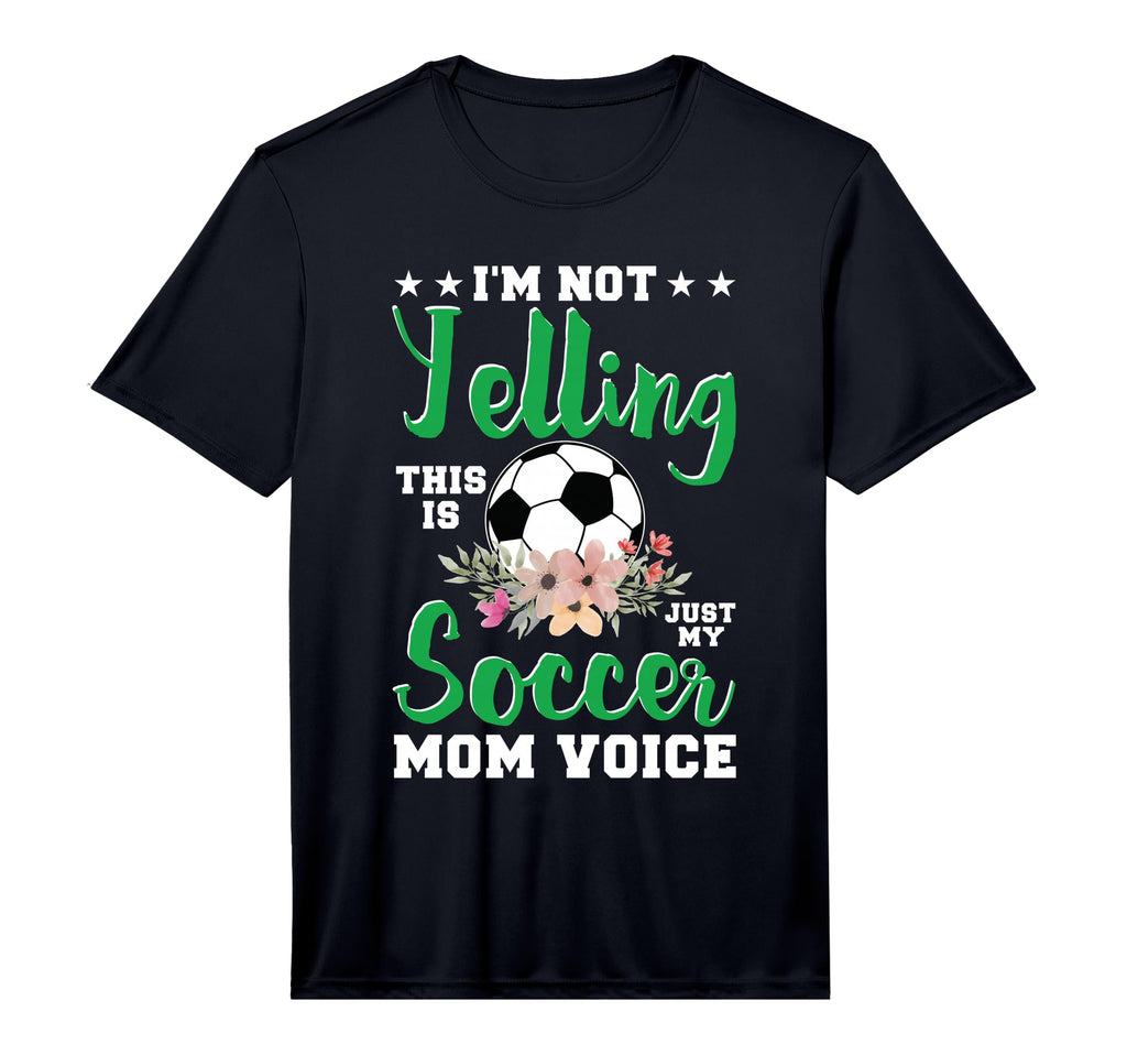 Im Not Yelling This Is My Soccer Mom T-Shirt - Trendy Graphic Men Women
