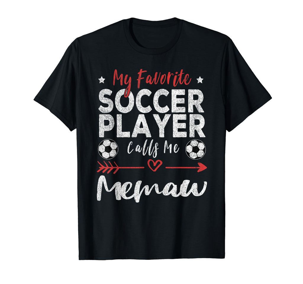 My Favorite Soccer Player Calls Me Memaw T-Shirt - Streetwear Style Unisex