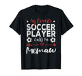 My Favorite Soccer Player Calls Me Memaw T-Shirt - Streetwear Style Unisex