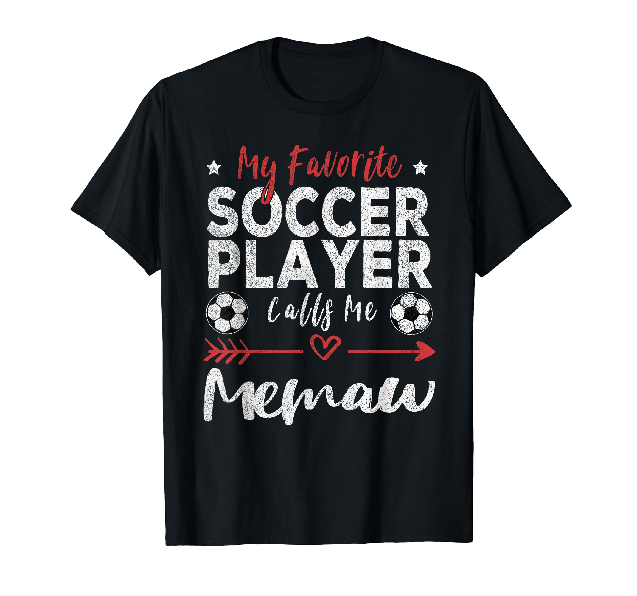 My Favorite Soccer Player Calls Me Memaw T-Shirt - Streetwear Style Unisex