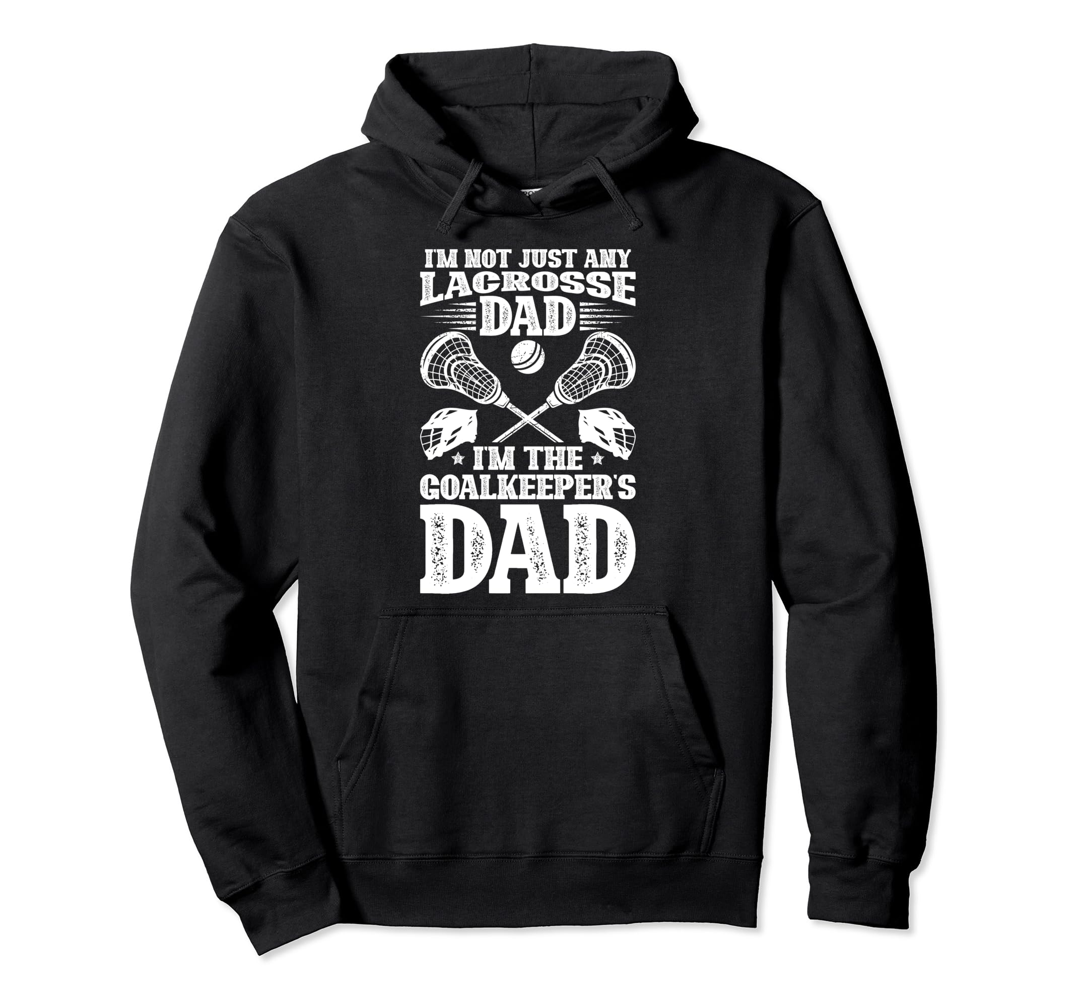 Im Lacrosse Goalkeeper Dad Hoodie - Casual Everyday Wear Men Women