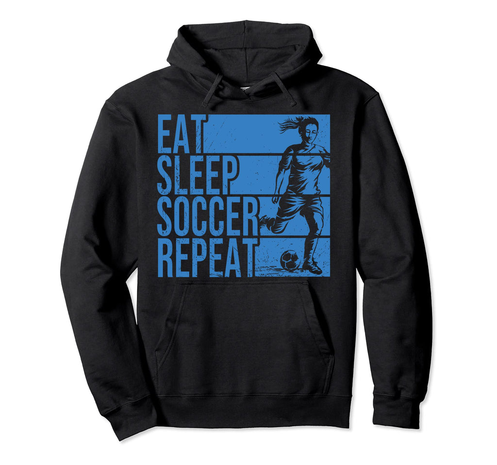 Eat Sleep Soccer Repeat Funny Footballer Hoodie - Graphic Print Men Women