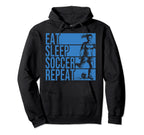 Eat Sleep Soccer Repeat Funny Footballer Hoodie - Graphic Print Men Women