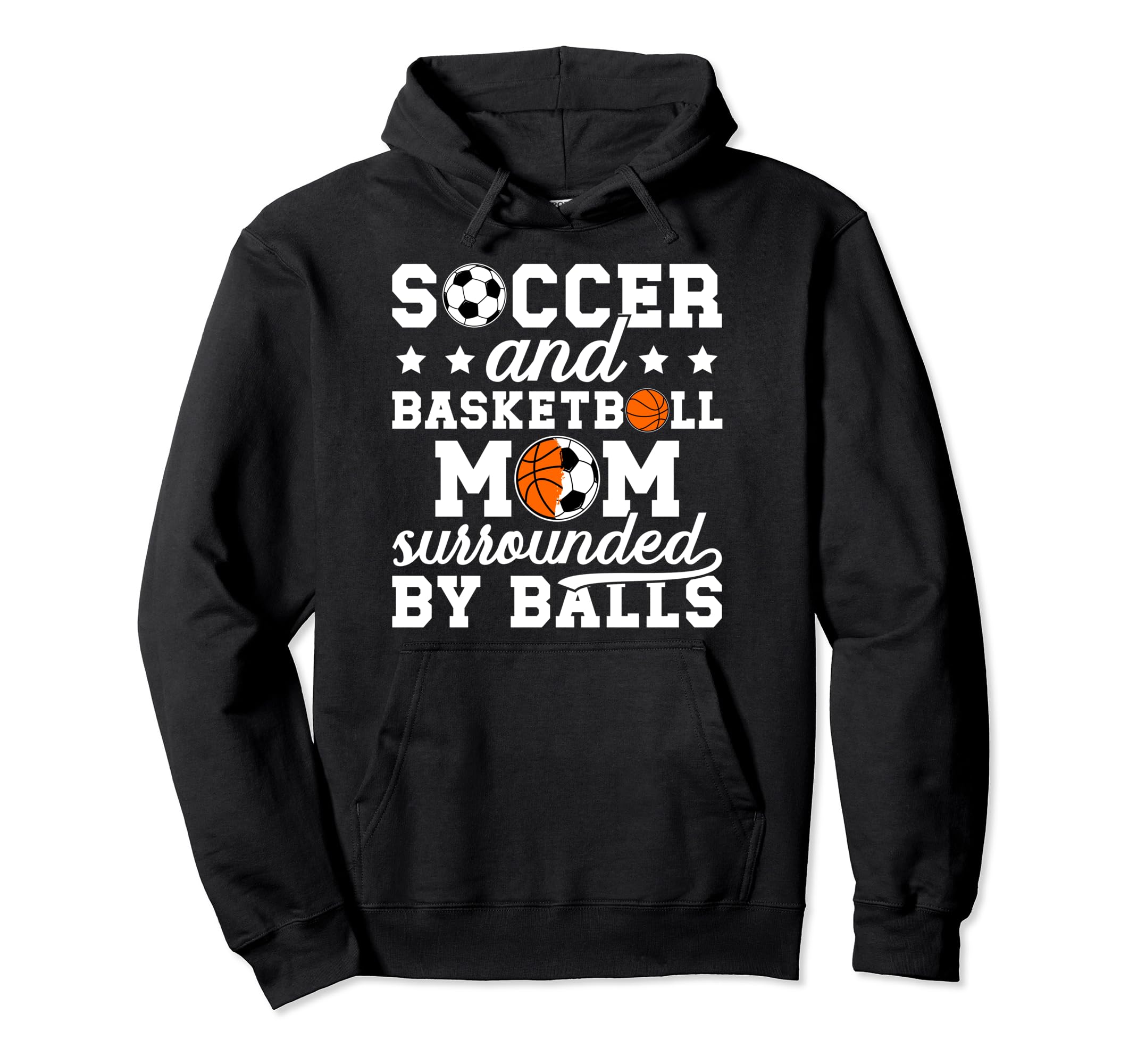 Soccer And Basketball Mom Funny Hoodie - Novelty Apparel for Adults