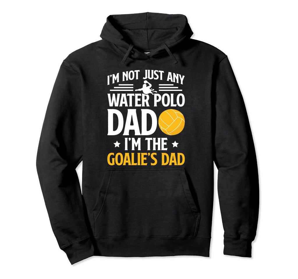 Water Polo Goalie Dad Water Polo Goalkeeper Hoodie - Trendy Graphic Unisex