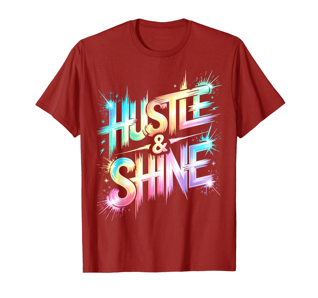 Lets Go Hustle Shine All We Do Win T-Shirt - Graphic Print for Adults