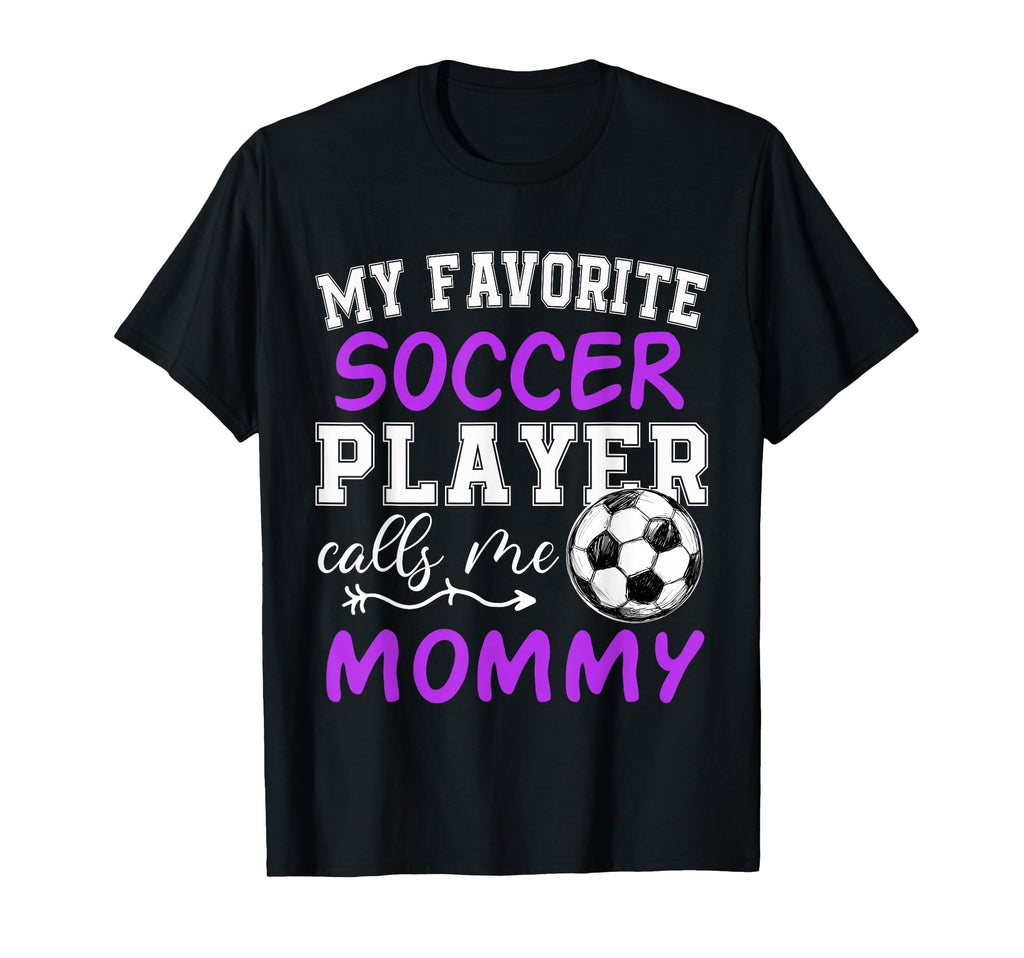 My Favorite Soccer Player Calls Me T-Shirt - Fun Novelty Design for Adults