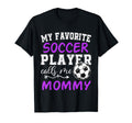My Favorite Soccer Player Calls Me T-Shirt - Fun Novelty Design for Adults